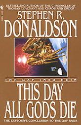 This Day All Gods Die (Gap) by Stephen R. Donaldson Paperback Book