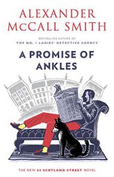 A Promise of Ankles: 44 Scotland Street (14) by Alexander McCall Smith Paperback Book