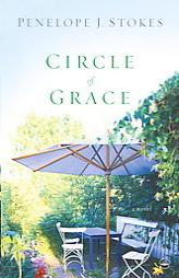 Circle of Grace by Penelope J. Stokes Paperback Book