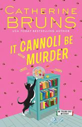It Cannoli Be Murder by Catherine Bruns Paperback Book