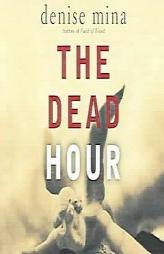 The Dead Hour by Denise Mina Paperback Book