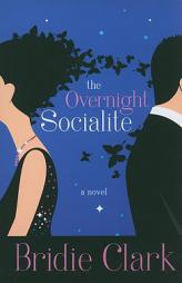 The Overnight Socialite by Bridie Clark Paperback Book