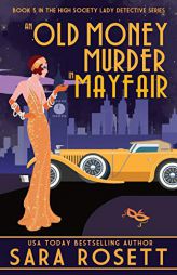 An Old Money Murder in Mayfair by Sara Rosett Paperback Book