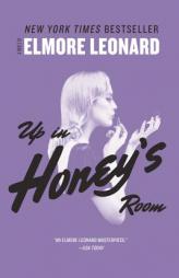 Up in Honey's Room by Elmore Leonard Paperback Book