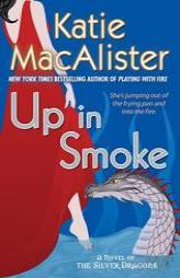 Up in Smoke (Silver Dragons, Book 2) by Katie MacAlister Paperback Book