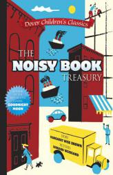 The Noisy Book Treasury (Dover Children's Classics) by Margaret Wise Brown Paperback Book