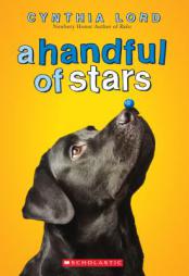 A Handful of Stars by Cynthia Lord Paperback Book