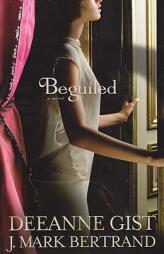 Beguiled by Deeanne Gist Paperback Book