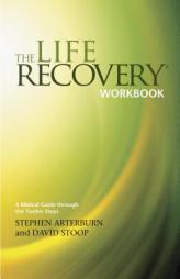 The Life Recovery Workbook by Stephen Arterburn Paperback Book