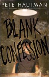 Blank Confession by Pete Hautman Paperback Book