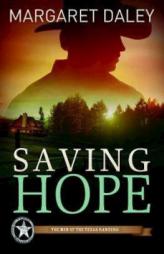 Saving Hope: Men of the Texas Rangers Book 1 by Margaret Daley Paperback Book
