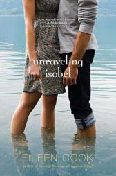Unraveling Isobel by Eileen Cook Paperback Book