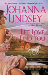 Let Love Find You by Johanna Lindsey Paperback Book