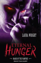 Eternal Hunger: Mark of the Vampire by Laura Wright Paperback Book