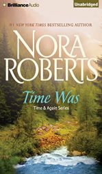 Time Was (Time and Again) by Nora Roberts Paperback Book
