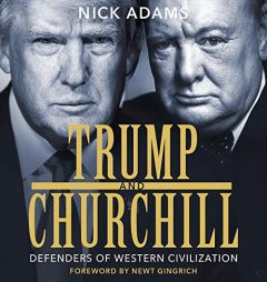 Trump and Churchill: Defenders of Western Civilization by Newt Gingrich Paperback Book