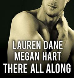 There All Along by Lauren Dane Paperback Book