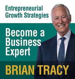 Become a Business Expert: Entrepreneural Growth Strategies by Brian Tracy Paperback Book