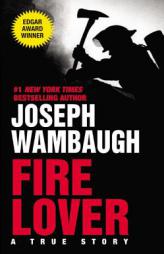 Fire Lover by Joseph Wambaugh Paperback Book