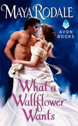 What a Wallflower Wants by Maya Rodale Paperback Book