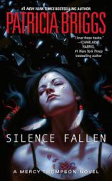 Silence Fallen (A Mercy Thompson Novel) by Patricia Briggs Paperback Book