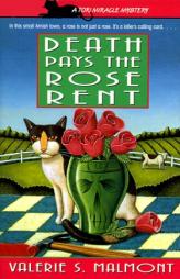 Death Pays the Rose Rent: A Tori Miracle Mystery by Valerie S. Malmont Paperback Book