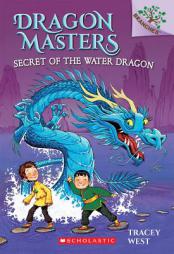 Dragon Masters #3: Secret of the Water Dragon (a Branches Book) by Tracey West Paperback Book