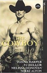 The Cowboy: Wild Ride / Cowboy in Paradise / Saddle Sore / Rodeo Man (Aphrodisia) by Vonna Harper Paperback Book