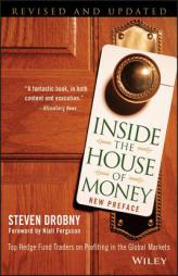 Inside the House of Money: Top Hedge Fund Traders on Profiting in the Global Markets by Steven Drobny Paperback Book