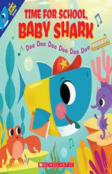 Time for School, Baby Shark: Doo Doo Doo Doo Doo Doo (A Baby Shark Book) by John John Bajet Paperback Book