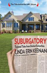 Suburgatory: Twisted Tales from Darkest Suburbia by Linda Erin Keenan Paperback Book