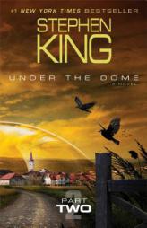 Under the Dome: Part 2: A Novel by Stephen King Paperback Book