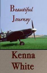 Beautiful Journey by Kenna White Paperback Book