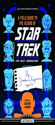 A Field Guide to the Aliens of Star Trek: The Next Generation by Zachary Auburn Paperback Book