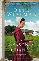 A Season of Change (The Amish Inn Novels) by Beth Wiseman Paperback Book