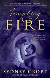 Tempting the Fire by Sydney Croft Paperback Book