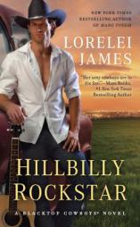 Hillbilly Rockstar (Blacktop Cowboys Novel) by Lorelei James Paperback Book