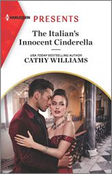 The Italian's Innocent Cinderella (Harlequin Presents, 4099) by Cathy Williams Paperback Book