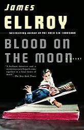 Blood on the Moon by James Ellroy Paperback Book