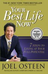 Your Best Life Now: 7 Steps to Living at Your Full Potential by Joel Osteen Paperback Book