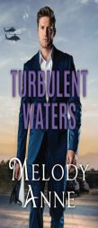 Turbulent Waters by Melody Anne Paperback Book