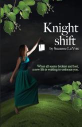 Knight Shift by Suzanne La Voie Paperback Book