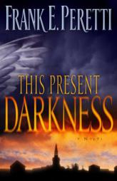 This Present Darkness by Frank E. Peretti Paperback Book