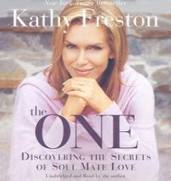 The One: Discovering the Secrets of Soul Mate Love by Kathy Freston Paperback Book