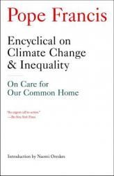 Encyclical on Climate Change and Inequality: On Care for Our Common Home by Pope Francis Paperback Book