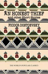 An Honest Thief (Best Fyodor Dostoyevsky Books) by Fyodor Dostoyevsky Paperback Book