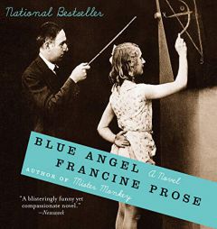 Blue Angel: A Novel by Francine Prose Paperback Book