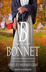 B Is for Bonnet by Shelley Shepard Gray Paperback Book