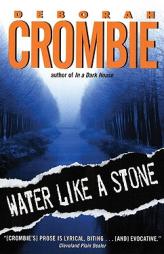 Water Like a Stone (Duncan Kincaid/Gemma James Novels) by Deborah Crombie Paperback Book