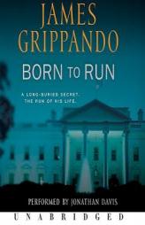 Born to Run by James Grippando Paperback Book